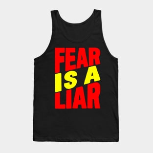 Fear is a liar Tank Top